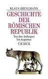 Geschichte der römischen Republik: Von den Anfängen bis Augustus