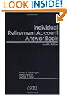 Individual Retirement Account Answer Book, Twelfth Edition