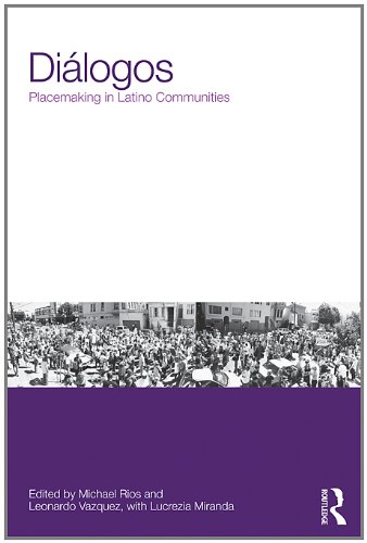 Diálogos: Placemaking in Latino Communities