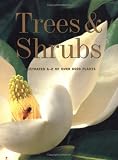 Trees and Shrubs: A-Z of Over 8500 Plants Trees and Shrubs: A-Z of Over 8500 Plants