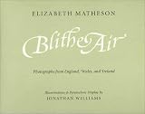 Blithe Air (Photographs from England, Wales, and Ireland)