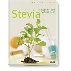 Stevia. S��en mit dem Wunderkraut