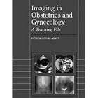 Imaging in Obstetrics and Gynecology: A Teaching File (Radiology Teaching File Series) by Patricia Lipford Abbitt and Rg62