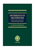 Interests in Securities: A Proprietary Law Analysis of the International Securities Markets