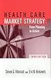 Health Care Market Strategy: From Planning to Action