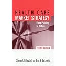 Health Care Market Strategy: From Planning to Action