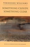 Something Cloudy, Something Clear (New Directions Paperbook, 829)