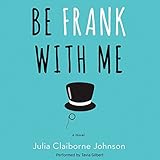 Be Frank with Me: A Novel