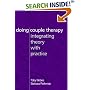 Doing Couple Therapy: Integrating Theory with Practice