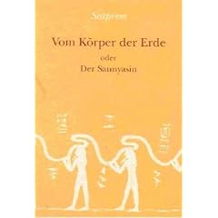 Vom K�rper der Erde "oder der Sannyasin"