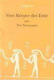 Vom K�rper der Erde "oder der Sannyasin"