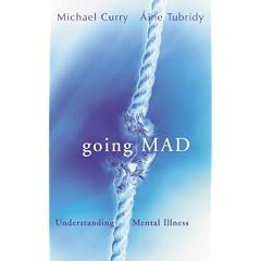 Going Mad?: Understanding Mental Illness