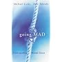 Going Mad?: Understanding Mental Illness