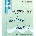 81 fa�ons d'apprendre � dire non!