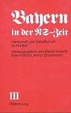 Produkt-Bild: Bayern in der NS-Zeit. Herrschaft und Gesellschaft im Konflikt. Band III. Teil B