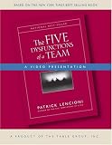 The Five Dysfunctions of a Team: A Video Presentation