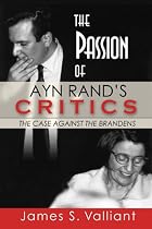 The Passion of Ayn Rand's Critics