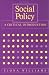 Social Policy: A Critical Introduction - Issues of Race, Gender and Class