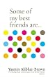 Some of My Best Friends are...