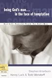 Being Gods Man in the Face of Temptation