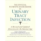 The Official Patient's Sourcebook on Urinary Tract Infection: A Revised and Updated... by Icon Health Publications