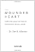 The Wounded Heart: Hope for Adult Victims of Childhood Sexual Abuse