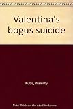 Valentina's bogus suicide