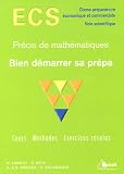 Bien démarrer sa prépa : Précis de mathématiques