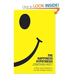 The Happiness Hypothesis: Putting Ancient Wisdom to the Test of Modern Science