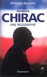 Jacques Chirac. Une biographie