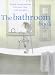 The Bathroom Book: Stylish Transformations with Paint, Tiles, Mosaic and Glass
