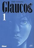 Glaucos, Tome 1 :