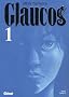 Glaucos, Tome 1 :