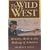 The Real Wild West: The Making of a Nation