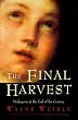 The Final Harvest: Medjugorje at the End of the Century