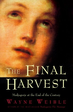 The Final Harvest: Medjugorje at the End of the Century under Mysticism in The Books Store