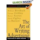 The Art of Writing Advertising : Conversations with Masters of the Craft: David Ogilvy,... by  Denis Higgins