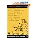 The Art of Writing Advertising: Conversations with Masters of the Craft: David Ogilvy, William Bernbach, Leo Burnett, Rosser Reeves, (McGraw-Hill Advertising Classic)