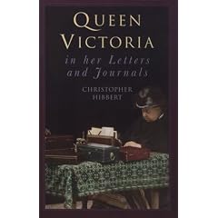 Queen Victoria in Her Letters and Journals: A Selection