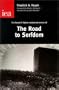 The Road to Serfdom: The Condensed Version As It Appeared in the April 1945 Edition of Reader's Digest (Occasional Paper, 122)