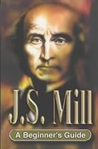 J.S.Mill (Beginner's Guides)