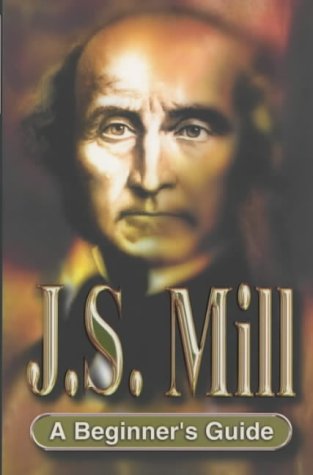 J.S.Mill (Beginner's Guides)