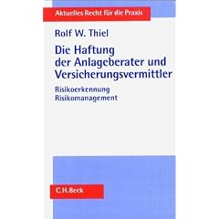 Die Haftung der Anlageberater und Versicherungsvermittler. Risikoerkennung, Risikomanagement