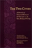 The Two Cities: A Chronicle of Universal History to the Year 1146 A.D (Records of Western Civilization)
