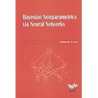 Click here to buy Baysian Nonparametrics via Neural Networks (ASA-SIAM Series on... by Herbert K. H. Lee.