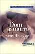 Dom Casmurro et les yeux de ressac
