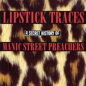 Manic Street Preachers Lipstick Traces (A Secret History Of Man lyrics