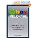 The eBay Millionaire: Titanium PowerSeller Secrets for Building a Big Online Business