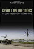 Revolt on the Tigris: The Al-Sadr Uprising and the Governing of Iraq