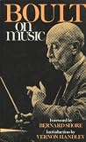Boult on Music: Words from a Lifetime`s Communication (Musicians on Music)